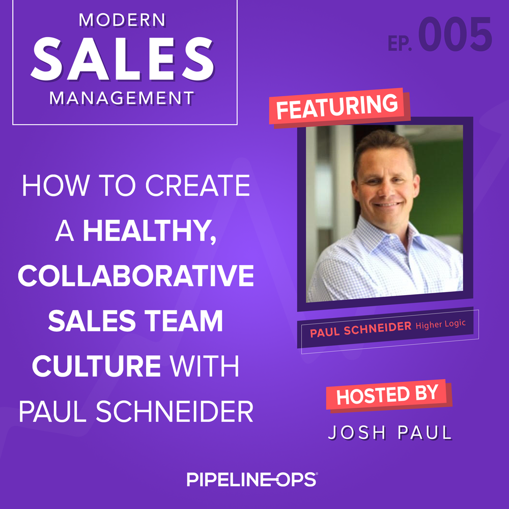How to Create a Productive Sales Culture With Paul Schneider