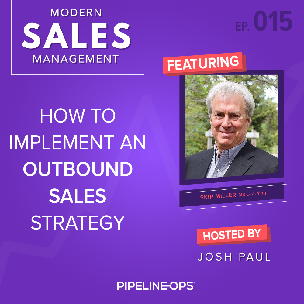 implementing an outbound sales strategy with Skip Miller