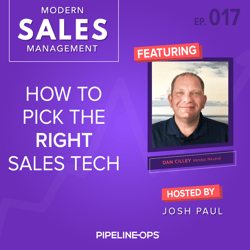 how to pick the right sales tech with Dan Cilley