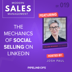 the mechanics of social selling on LinkedIn with Colleen McKenna